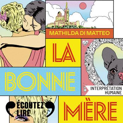 Couverture du livre audio La Bonne Mère par Mathilda di Matteo