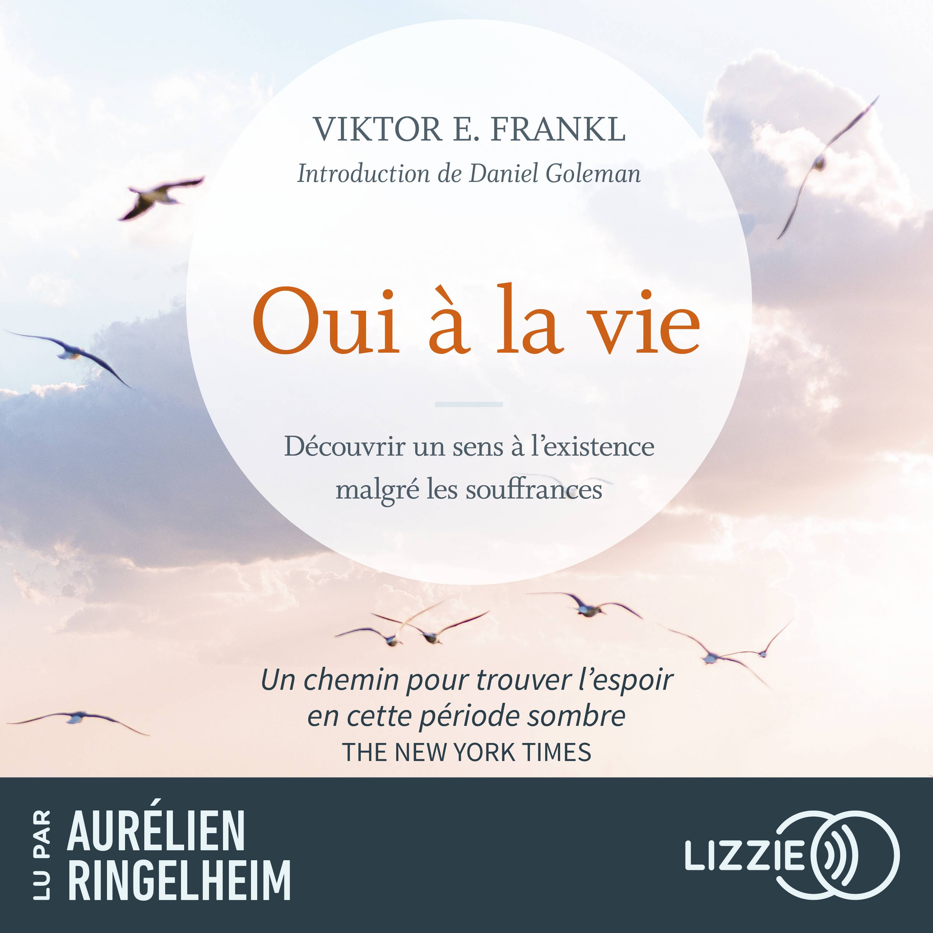 Oui la vie - D couvrir un sens l existence malgr les souffrances - Viktor Emil Frankl